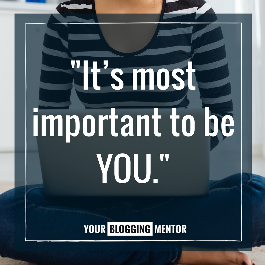 Be you in blogging ...